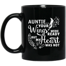 Guardian Angel Coffee Mug Auntie Your Wigns Were Ready But My Heart Was Not 11oz - 15oz Black Mug