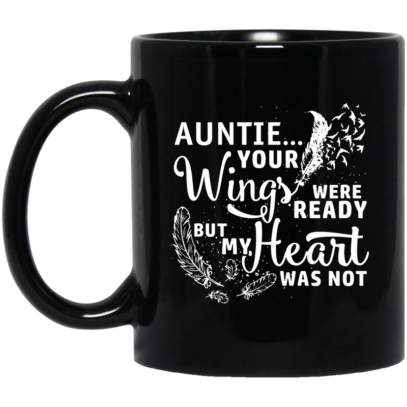 Guardian Angel Coffee Mug Auntie Your Wigns Were Ready But My Heart Was Not 11oz - 15oz Black Mug