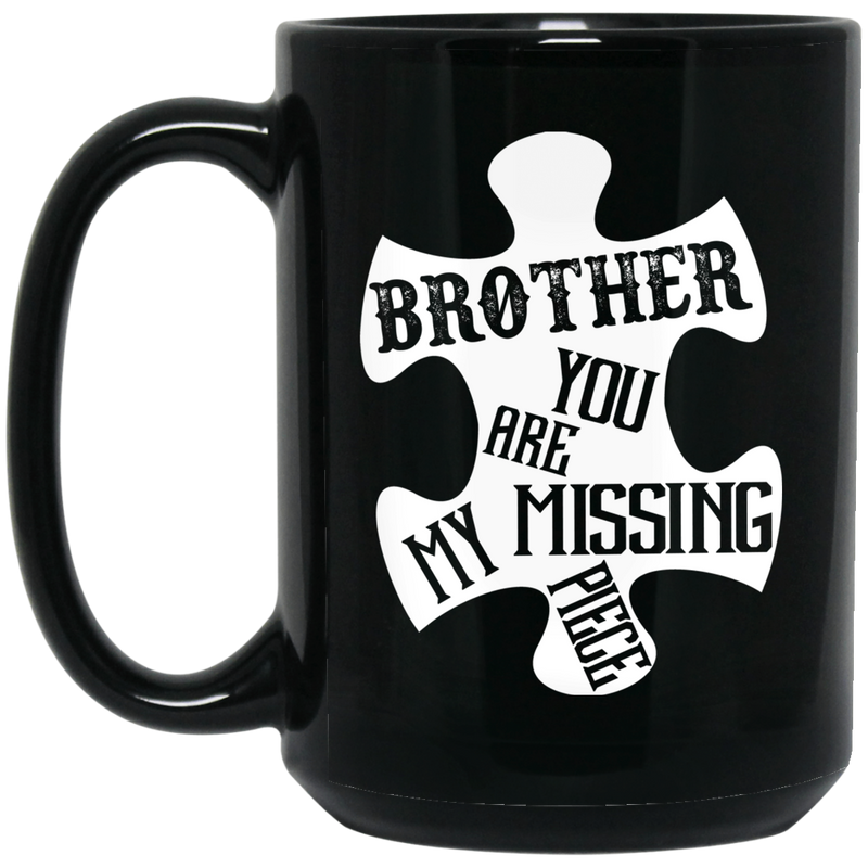 Guardian Angel Coffee Mug Brother You Are My Missing Piece 11oz - 15oz Black Mug CustomCat