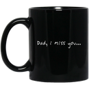 Guardian Angel Coffee Mug Dad, I Miss You 11oz - 15oz Black Mug