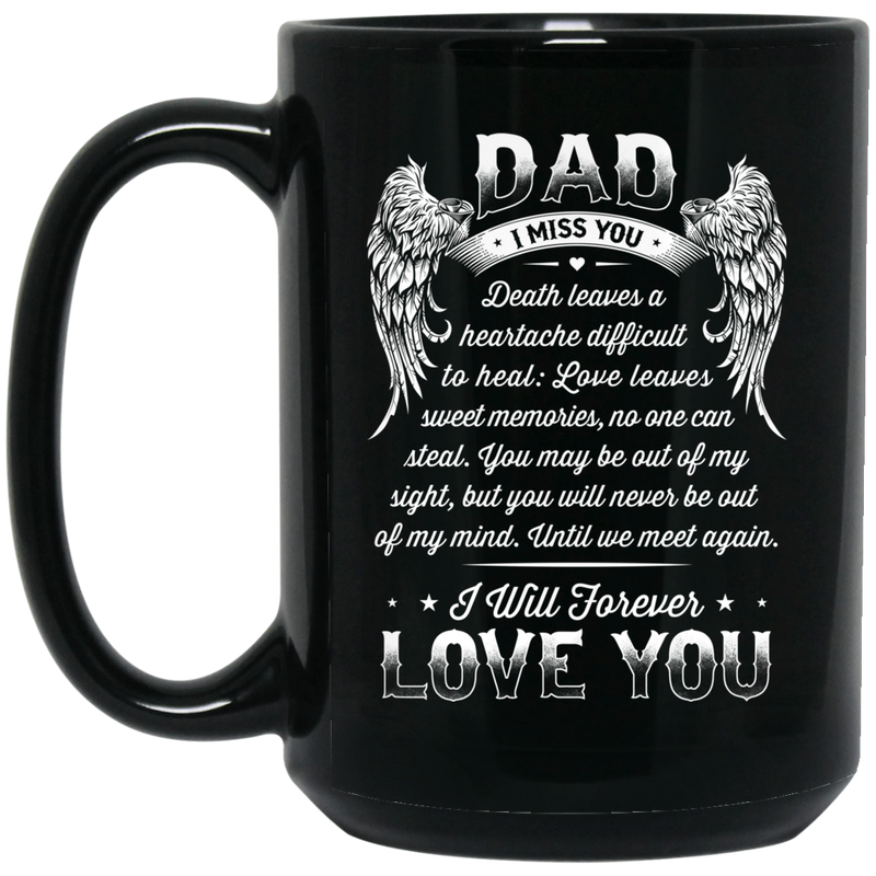 Guardian Angel Coffee Mug Dad I Miss You I Will Forever Love You 11oz - 15oz Black Mug