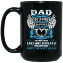 Guardian Angel Coffee Mug Dad Sometimes I Wish For You To Come Back 11oz - 15oz Black Mug