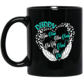 Guardian Angel Coffee Mug Daddy Your Wings Were Ready But My Heart Was Not 11oz - 15oz Black Mug