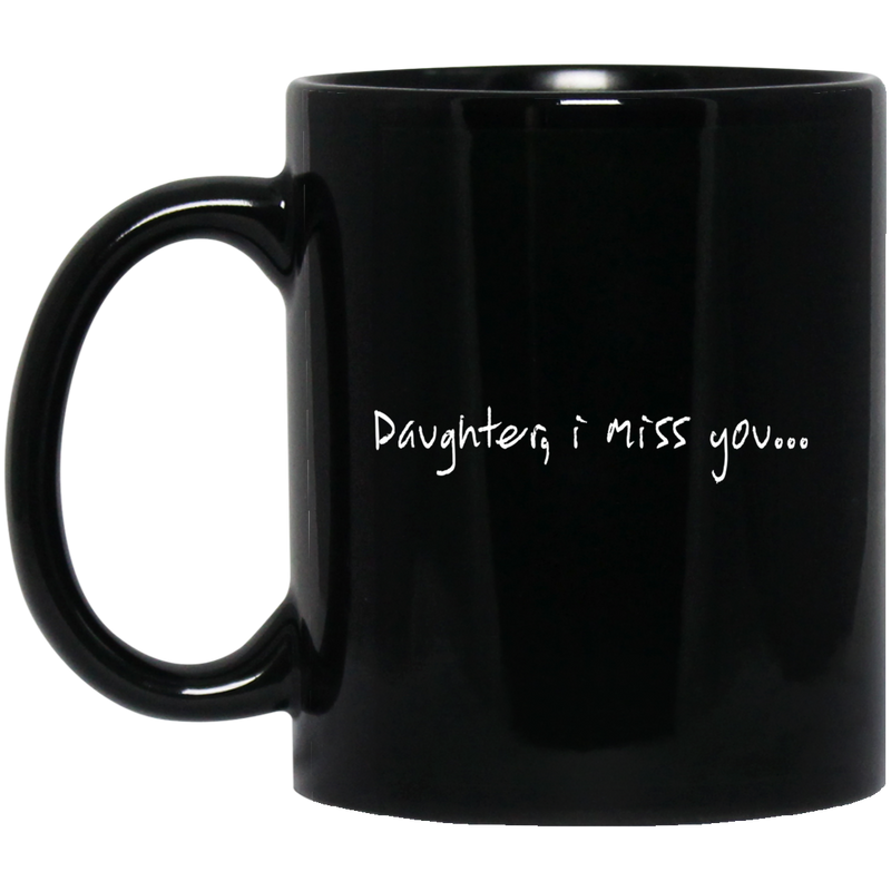 Guardian Angel Coffee Mug Daughter, I Miss You 11oz - 15oz Black Mug