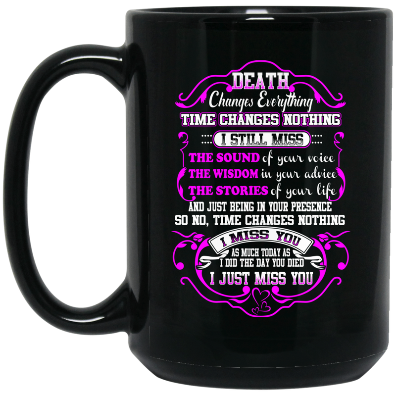 Guardian Angel Coffee Mug Death Changes Everything Time Changes Nothing I Miss You 11oz - 15oz Black Mug