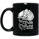 Guardian Angel Coffee Mug Father Your Wigns Were Ready But My Heart Was Not 11oz - 15oz Black Mug