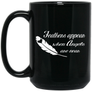 Guardian Angel Coffee Mug Feathers Appear When Angels Are Near 11oz - 15oz Black Mug