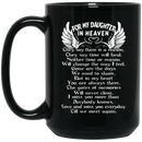 Guardian Angel Coffee Mug For My Daughter In Heaven Love And Miss You Everyday 11oz - 15oz Black Mug