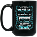 Guardian Angel Coffee Mug Gates Of Momories Will Never Close How Much I Miss You Brother 11oz - 15oz Black Mug