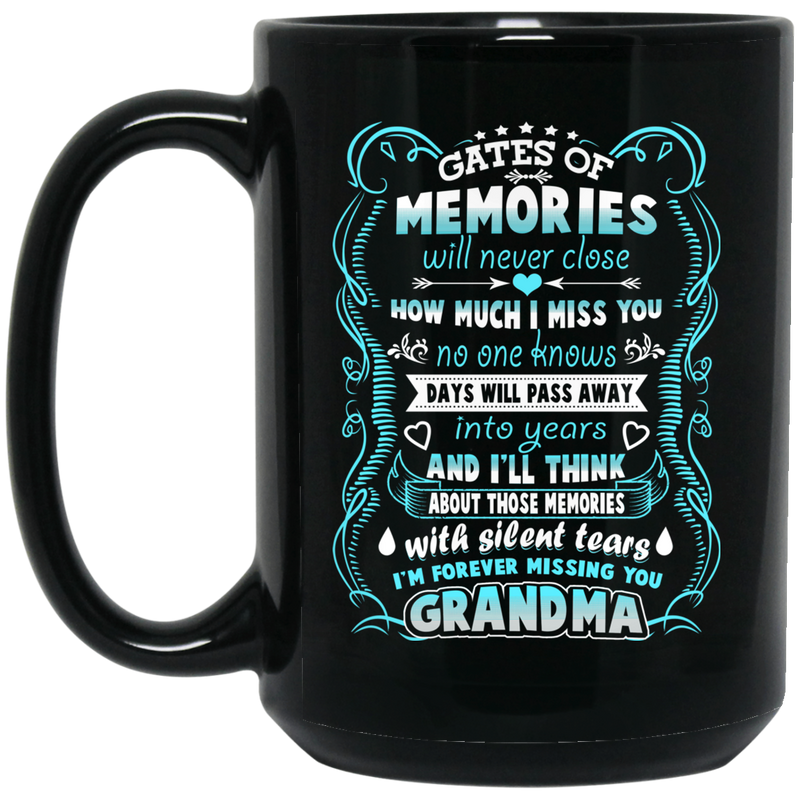 Guardian Angel Coffee Mug Gates Of Momories Will Never Close How Much I Miss You Grandma 11oz - 15oz Black Mug