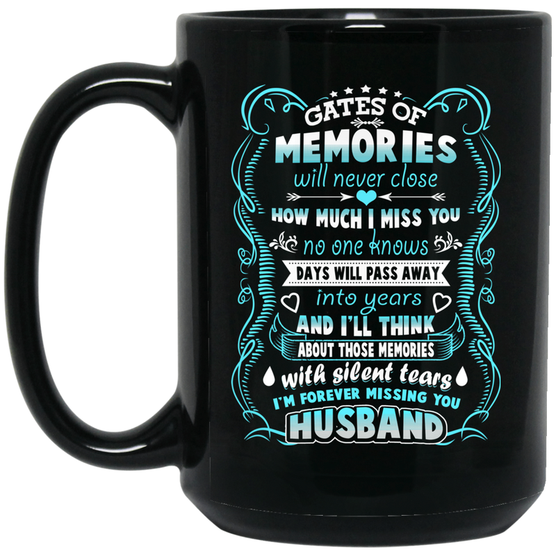 Guardian Angel Coffee Mug Gates Of Momories Will Never Close How Much I Miss You Husband 11oz - 15oz Black Mug