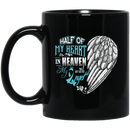 Guardian Angel Coffee Mug Half Of My Heart Is In Heaven With My Angel 11oz - 15oz Black Mug