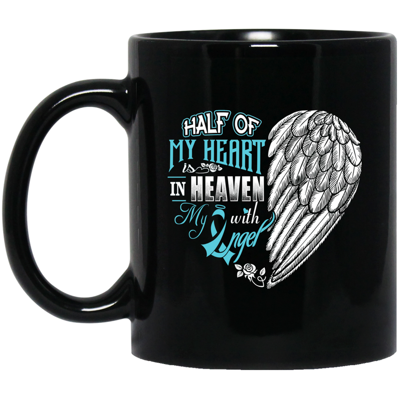 Guardian Angel Coffee Mug Half Of My Heart Is In Heaven With My Angel 11oz - 15oz Black Mug
