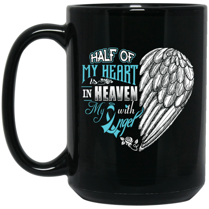 Guardian Angel Coffee Mug Half Of My Heart Is In Heaven With My Angel 11oz - 15oz Black Mug