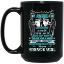 Guardian Angel Coffee Mug He Is In Every Beat Of My Heart He Is My Husband And Angel Wings 11oz - 15oz Black Mug