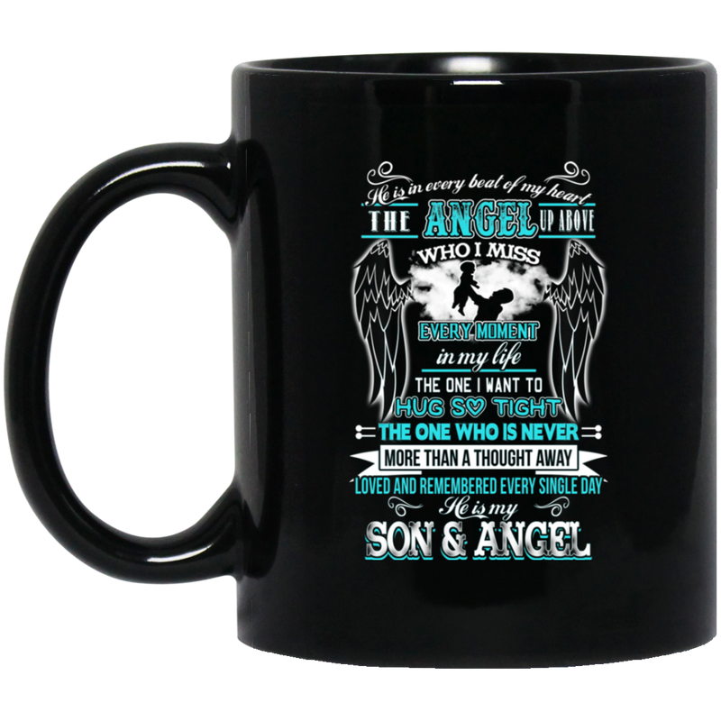 Guardian Angel Coffee Mug He Is In Every Beat Of My Heart He Is My Son And Angel Wings 11oz - 15oz Black Mug