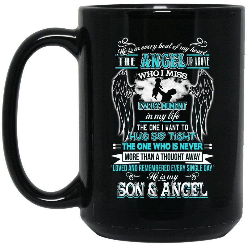 Guardian Angel Coffee Mug He Is In Every Beat Of My Heart He Is My Son And Angel Wings 11oz - 15oz Black Mug