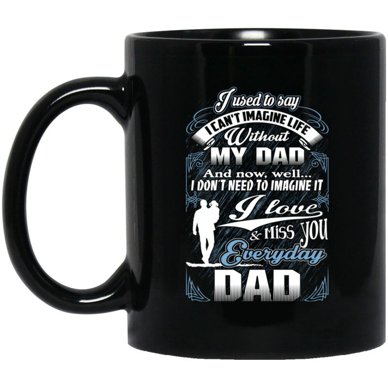 Guardian Angel Coffee Mug I Love And I Miss You Everyday Dad 11oz - 15oz Black Mug