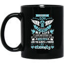 Guardian Angel Coffee Mug I Miss My Son Everyday For The Rest Of My Life Angel Wings 11oz - 15oz Black Mug