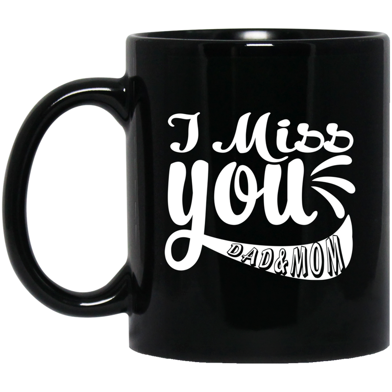 Guardian Angel Coffee Mug I Miss You Dad And Mom 11oz - 15oz Black Mug