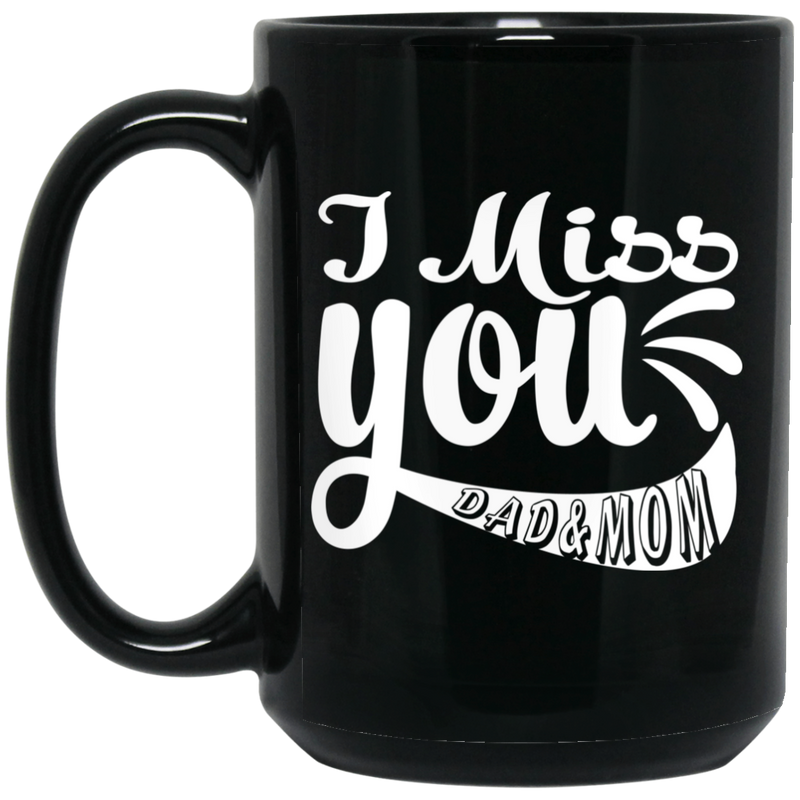 Guardian Angel Coffee Mug I Miss You Dad And Mom 11oz - 15oz Black Mug