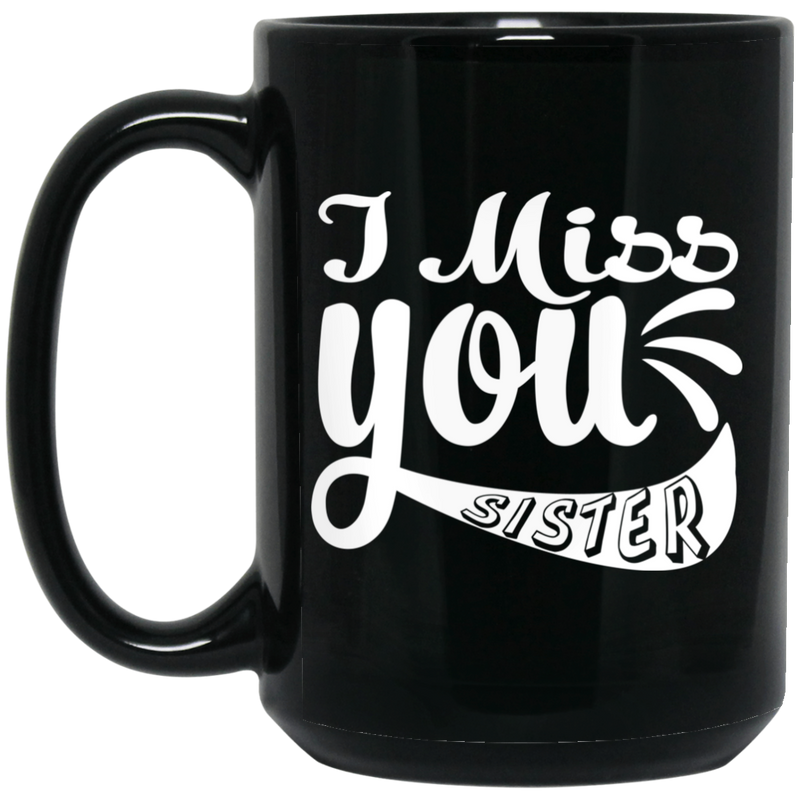 Guardian Angel Coffee Mug I Miss You Sister 11oz - 15oz Black Mug