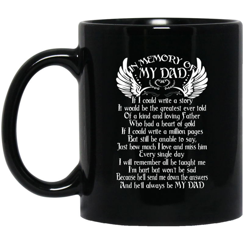 Guardian Angel Coffee Mug In Memory Of My Dad He'll Always Be My Dad 11oz - 15oz Black Mug