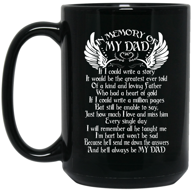 Guardian Angel Coffee Mug In Memory Of My Dad He'll Always Be My Dad 11oz - 15oz Black Mug