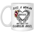 Guardian Angel Coffee Mug Just A Woman Who Loves Her Guardian Angel Brother 11oz - 15oz White Mug CustomCat