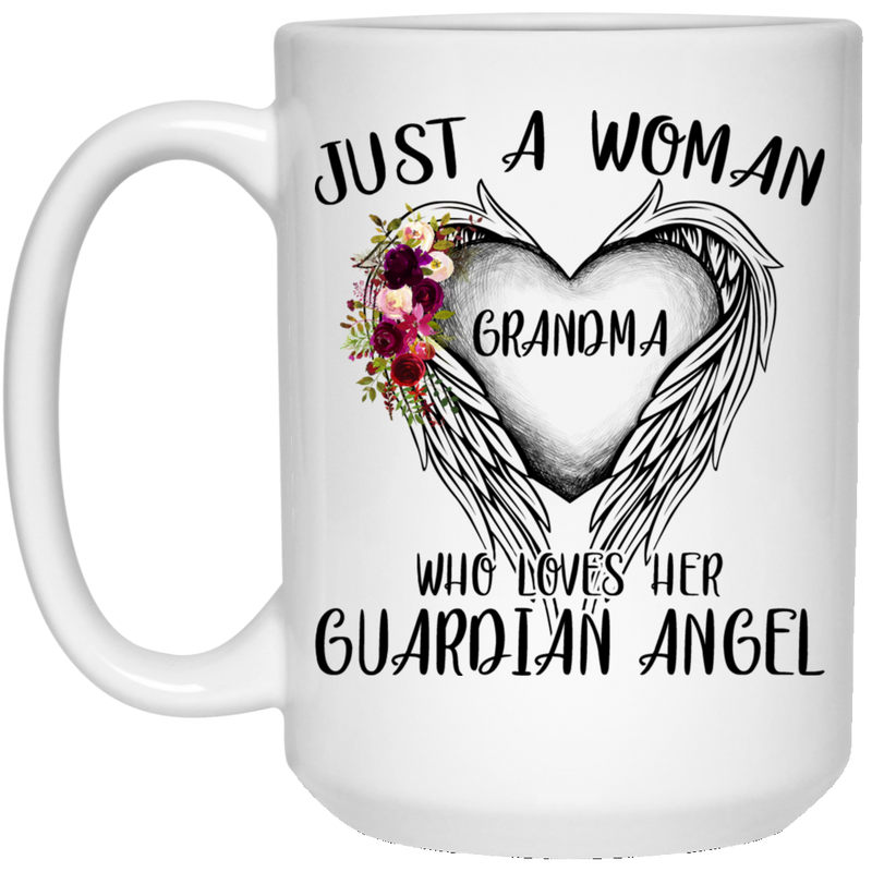 Guardian Angel Coffee Mug Just A Woman Who Loves Her Guardian Angel Grandma 11oz - 15oz White Mug CustomCat