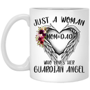 Guardian Angel Coffee Mug Just A Woman Who Loves Her Guardian Angel Mom And Dad 11oz - 15oz White Mug CustomCat