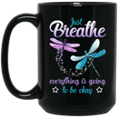 Guardian Angel Coffee Mug Just Breathe Everything Is Going To Be Okay Dragonflies 11oz - 15oz Black Mug