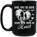 Guardian Angel Coffee Mug May Be Gone From My Sight But Never Gone From My Heart Dad 11oz - 15oz Black Mug