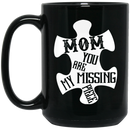 Guardian Angel Coffee Mug Mom You Are My Missing Piece 11oz - 15oz Black Mug CustomCat