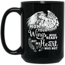 Guardian Angel Coffee Mug Mom Your Wigns Were Ready But My Heart Was Not 11oz - 15oz Black Mug