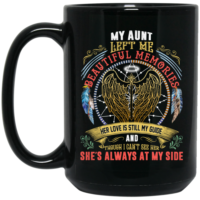 Guardian Angel Coffee Mug My Aunt Left Me Beautiful Memories She's Always At My Side 11oz - 15oz Black Mug