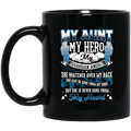 Guardian Angel Coffee Mug My Aunt My Hero My Guardian Angel She Watches Over My Back 11oz - 15oz Black Mug