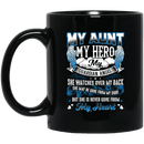 Guardian Angel Coffee Mug My Aunt My Hero My Guardian Angel She Watches Over My Back 11oz - 15oz Black Mug