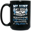 Guardian Angel Coffee Mug My Aunt My Hero My Guardian Angel She Watches Over My Back 11oz - 15oz Black Mug