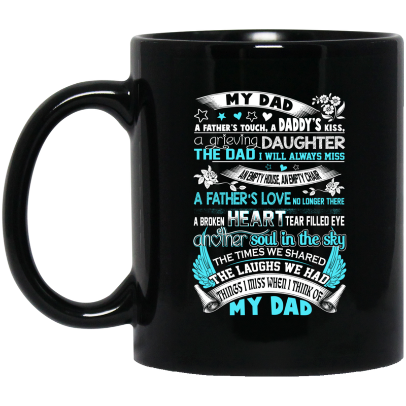 Guardian Angel Coffee Mug My Dad A Father's Touch A Daddy's Kiss A Grieving Daughter 11oz - 15oz Black Mug