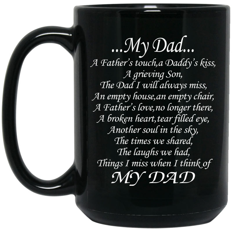 Guardian Angel Coffee Mug My Dad A Father's Touch A Daddy's Kiss A Grieving Son 11oz - 15oz Black Mug