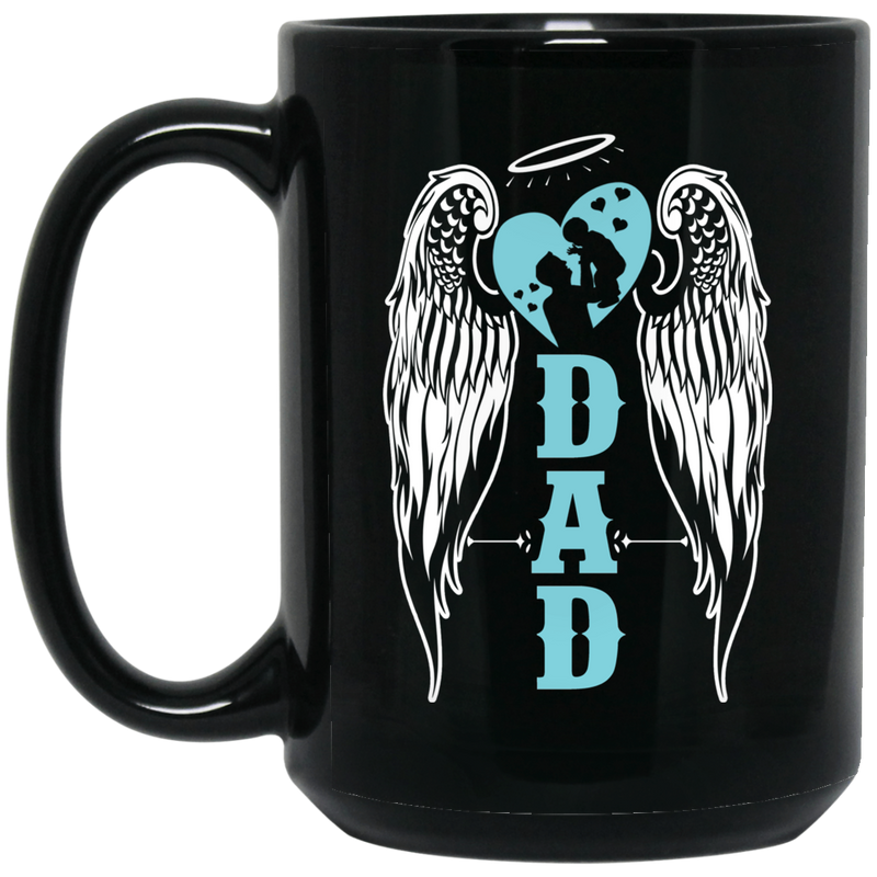 Guardian Angel Coffee Mug My Dad Is My Guardian Angel Wings 11oz - 15oz Black Mug CustomCat
