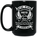 Guardian Angel Coffee Mug My Dad My Hero He Watches Over My Back Forever My Guardian Angel 11oz - 15oz Black Mug
