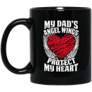Guardian Angel Coffee Mug My Dad's Angel Wings Protect My Heart 11oz - 15oz Black Mug
