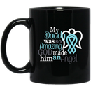 Guardian Angel Coffee Mug My Daddy Was So Amazing God Made Him An Angel 11oz - 15oz Black Mug