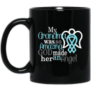 Guardian Angel Coffee Mug My Grandma Was So Amazing God Made Him An Angel 11oz - 15oz Black Mug