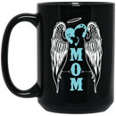 Guardian Angel Coffee Mug My Mom Is My Guardian Angel Wings 11oz - 15oz Black Mug CustomCat