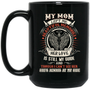 Guardian Angel Coffee Mug My Mom Left Me Beautiful Memories Angel Wings 11oz - 15oz Black Mug