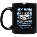 Guardian Angel Coffee Mug My Mom My Hero My Guardian Angel She Watches Over My Back 11oz - 15oz Black Mug