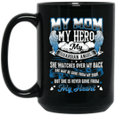 Guardian Angel Coffee Mug My Mom My Hero My Guardian Angel She Watches Over My Back 11oz - 15oz Black Mug